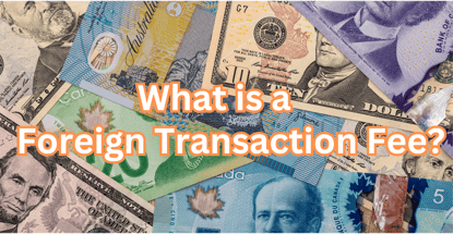 How Foreign Transaction Fees Work