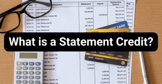 What is a Statement Credit?