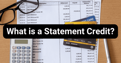 What Is A Statement Credit What Is A Statement Credit