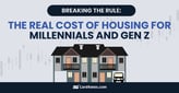 Breaking the 30% Rule: The Real Cost of Housing for Millennials and Gen Z