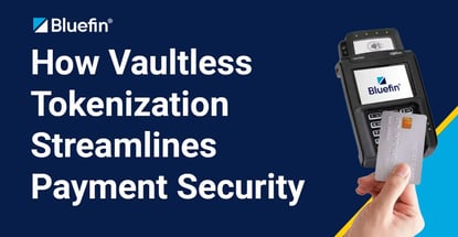 How Vaultless Tokenization Streamlines Payment Security