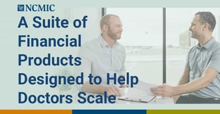 A Suite of Financial Products Designed to Help Doctors Scale
