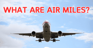 A Useful Guide to Credit Card Air Miles