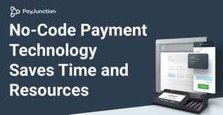 No-Code Payment Technology Saves Time and Resources