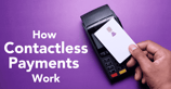 What Are Contactless Payments? A Guide to Convenient and Secure Transactions