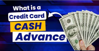 What Is A Credit Card Cash Advance What Is A Credit Card Cash Advance