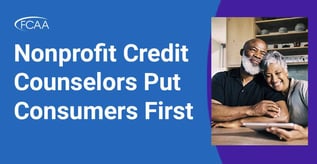 Nonprofit Credit Counselors Put Consumers First