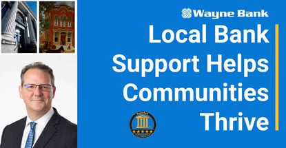 Local Bank Support Helps Communities Thrive Local Bank Support Helps Communities Thrive