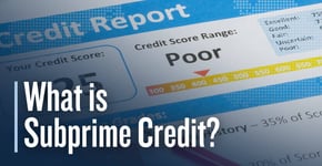 What Does Subprime Credit Mean? How Issuers Evaluate Risk