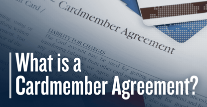What Is A Cardmember Agreement What Is A Cardmember Agreement