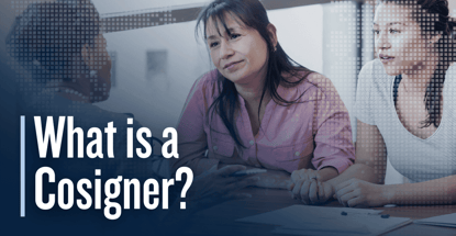 What Is A Cosigner What Is A Cosigner