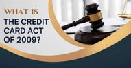 What is the CARD Act and How Does It Impact Consumers?