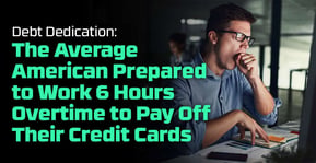 Debt Dedication: The Average American Prepared to Work Over 6 Hours Overtime to Pay Off Credit Card Debt