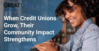 When Credit Unions Grow, Their Community Impact Strengthens