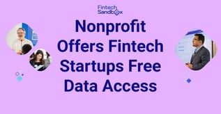Nonprofit Offers Fintech Startups Free Data Access
