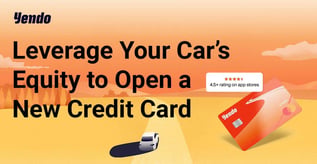 Leverage Your Car’s Equity to Open a New Credit Card