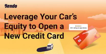 Leverage Your Cars Equity To Open A New Credit Card