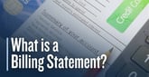 What is a Credit Card Billing Statement? How to Read Your Monthly Account Summary
