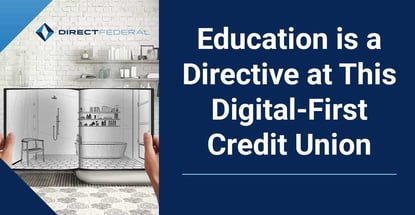 Education Is A Directive At This Digital First Credit Union Education Is A Directive At This Digital First Credit Union