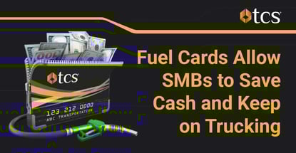 Fuel Cards Allow Smbs To Save Cash And Keep On Trucking Fuel Cards Allow Smbs To Save Cash And Keep On Trucking
