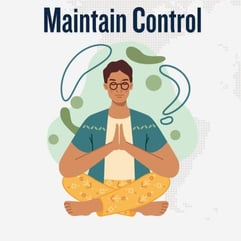 Maintain control