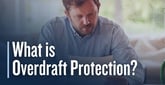 What is Overdraft Protection? How to Safeguard Your Finances When Using Prepaid or Debit Cards