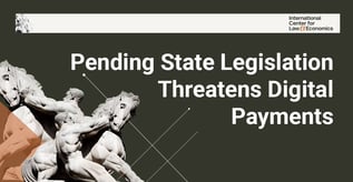 Pending State Legislation Threatens Digital Payments