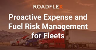 Proactive Expense and Fuel Risk Management for Fleets