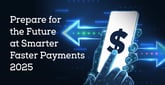 Keep Pace With Payments Trends and Embrace Networking at 2025 Smarter Faster Payments Conference