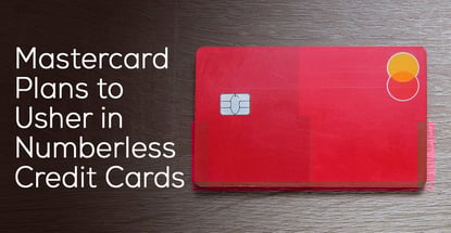 Mastercard Plans To Usher In Numberless Credit Cards