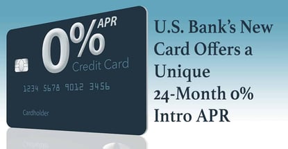 Us Banks New Card Offers A Unique 24 Month 0 Intro Apr