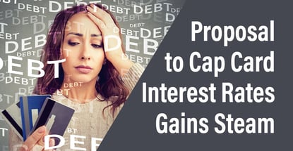 Proposal To Cap Card Interest Rates Gains Steam Proposal To Cap Card Interest Rates Gains Steam