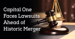 Capital One Faces Lawsuits Ahead of Historic Merger