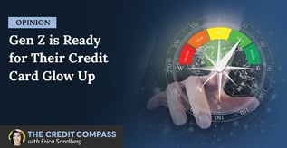Opinion: Gen Z is Ready for Their Credit Card Glow Up