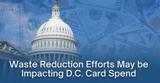 Waste Reduction Efforts May be Impacting D.C. Card Spend