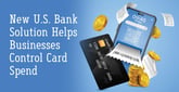 U.S. Bank Introduces New Solution to Help Businesses Control and Track Card-Based Expenditures
