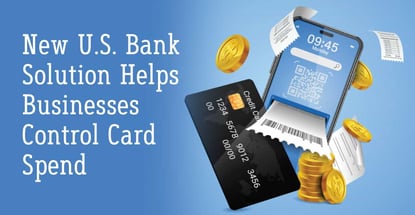 New Us Bank Solution Helps Businesses Control Card Spend New Us Bank Solution Helps Businesses Control Card Spend