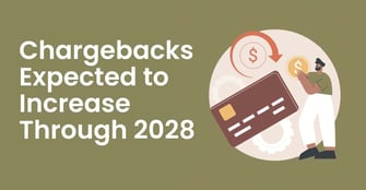 Card-Not-Present Transactions and Fraud Expected to Fuel Growth in Chargebacks Through 2028