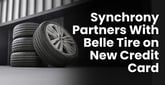 Synchrony and Belle Tire Partner on New Credit Card to Help Consumers Manage Automotive Expenses