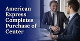 American Express Snaps Up Center in Strategic Move to Strengthen Spend Management Capabilities