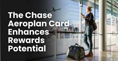 The Chase Aeroplan Card Enhances Rewards Potential
