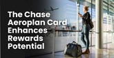 The Chase Aeroplan Credit Card Boosts Initial Rewards Opportunities for New Cardholders
