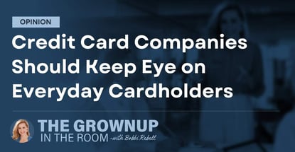 Credit Card Companies Should Keep Eye On Everyday Cardholders Credit Card Companies Should Keep Eye On Everyday Cardholders