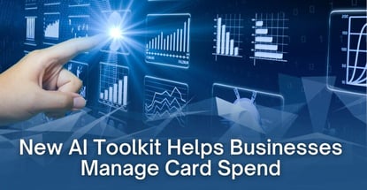 New Ai Toolkit Helps Businesses Manage Card Spend New Ai Toolkit Helps Businesses Manage Card Spend