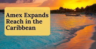 American Express Expands Reach in the Caribbean