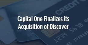 Capital One Finalizes its Acquisition of Discover 