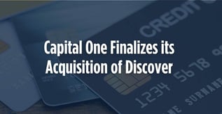 Capital One Finalizes its Acquisition of Discover 