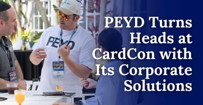 Peyd Turns Heads At Cardcon With Its Corporate Solutions Peyd Turns Heads At Cardcon With Its Corporate Solutions