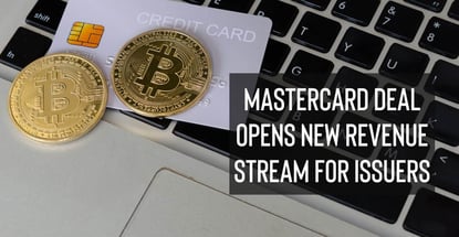 Mastercard Deal Opens New Revenue Stream For Issuers