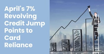 April&#8217;s 7% Jump in Revolving Credit Highlights Cards’ Role as Consumer Safety Net